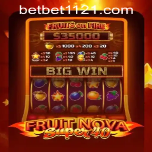 An Exploration of FruitNovaSuper40 and the Role of bet1121 PH Login